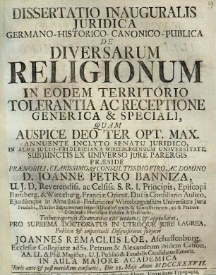 Dissertatio Inauguralis Juridica Germano-Historico-Canonico-Publica De Diversarum Religionum In Eodem Territorio Tolerantia Ac Receptione Generica & Speciali