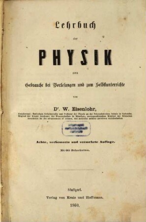 Lehrbuch der Physik zum Gebrauche bei Vorlesungen u. zum Selbstunterrichte : Mit 665 Holzschnitten