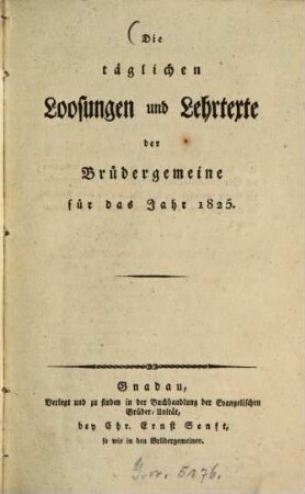 Die täglichen Losungen und Lehrtexte der Brüdergemeine : für das Jahr .... 1825
