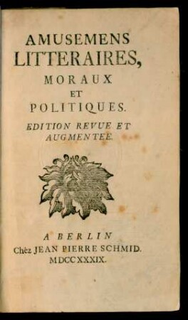 Amusemens [!] litteraires, moraux et politiques