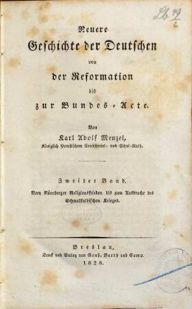 Neuere Geschichte der Deutschen von der Reformation bis zur Bundes-Acte, Zweiter Band. Vom Nürnberger Religionsfrieden bis zum Ausbruche des Schmalkaldischen Krieges