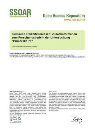 Kulturelle Freizeitinteressen: Zusatzinformation zum Forschungsbericht der Untersuchung "Primorsko 75"