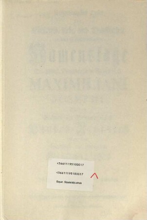 Unterthänigstes Opfer der Ehrfurcht, Liebe und Dankbarkeit an dem höchsterfreulichsten Namenstage ... Maximiliani Josephi unsers ... Landes-Regenten mittels eines treugesinntest, und patriotischen Glückwunsches