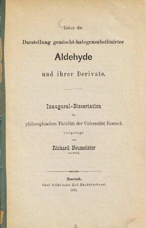 Über die Darstellung gemischt-halogensubstituirter Aldehyde und ihrer Derivate : Diss. inaug.