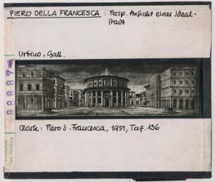 Piero dei Franceschi (Piero della Francesca): Perspektivische Ansicht einer Idealstadt. Urbino, Galerie