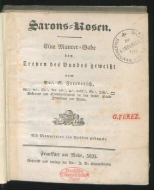 Sarons-Rosen : Eine Maurer-Gabe den Treuen des Bundes geweiht