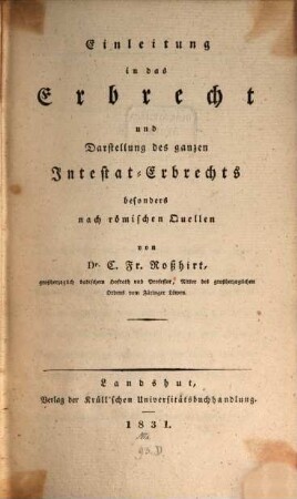 Einleitung in das Erbrecht und Darstellung des ganzen Intestat-Erbrechts : besonders nach römischen Quellen