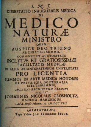 Diss. inaug. med. de medico naturae ministro