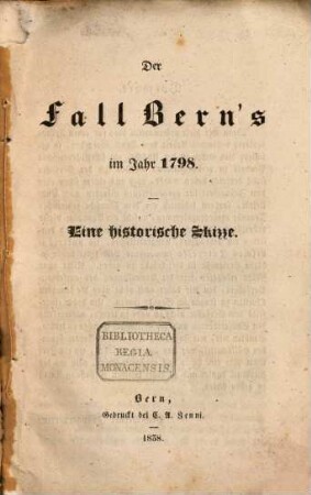 Der Fall Berns im Jahre 1798 : Eine historische Skizze