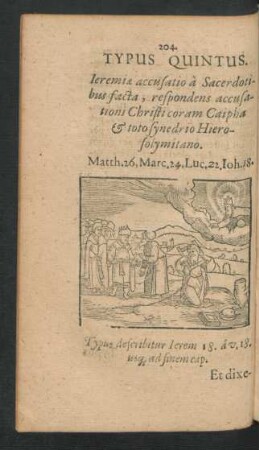 Typus Quintus. Ieremiae accusatio a Sacerdotibus facta, respondens accusationi Christi coram Caipha ...