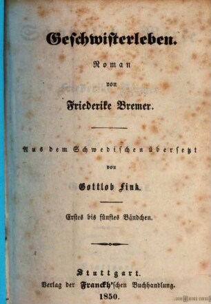 Geschwisterleben : Roman, 1. Erstes bis fünftes Bändchen
