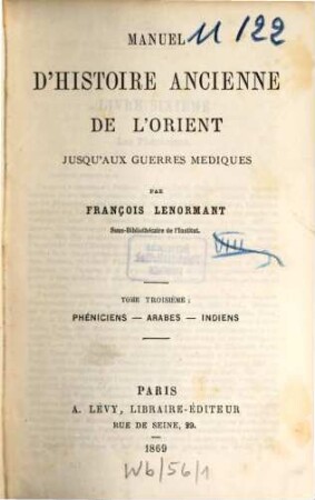 Manuel d'histoire ancienne de l'Orient : jusqu'aux guerres médiques, 3. Phéniciens, Arabes, Indiens
