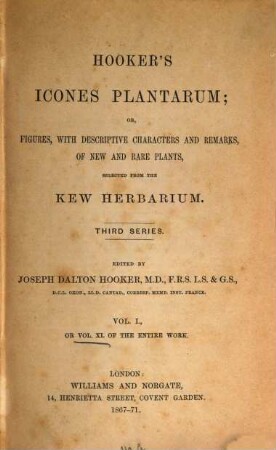 Hooker's icones plantarum or figures with descriptive characters and remarks of new and rare plants. 11. 1867/71 = 3. Ser., Bd. 1