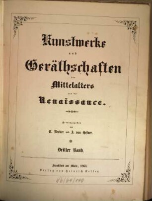 Kunstwerke und Gerätschaften des Mittelalters und der Renaissance, Bd. 3