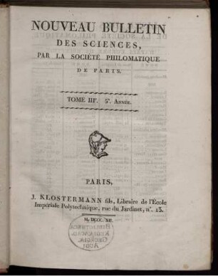 Nouveau Bulletin des Sciences, par la Société Philomatique de Paris. Tome IIIe. 5e. Année. [1812]