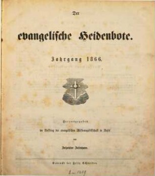 Der Evangelische Heidenbote : Monatsblatt der Evangelischen Missionsgesellschaft in Basel. [39.] 1866