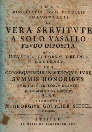 Dissertatio Ivris Fevdalis Inavgvralis De Vera Servitvte A Solo Vasallo Fevdo Imposita