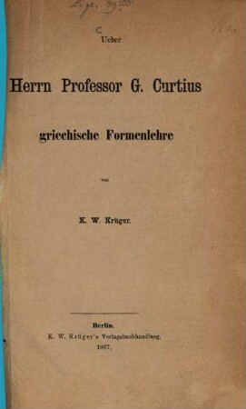 Ueber Herrn Professor G. Curtius griechische Formenlehre