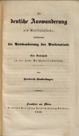 Die deutsche Auswanderung als Nationalsache, insbesondere die Auswanderung des Proletariats : Eine Denkschrift an die hohe Reichsversammlung