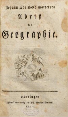 Johann Christoph Gatterers Abriß der Geographie