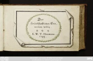 Der freundschaftlichen Erinnerung heilig : Stammbuch E. W. T. Heumann 1799