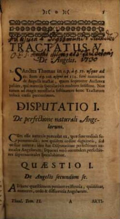 Cursus Theologicus : Brevi & Clara Methodo In Tres Partes & Sex Tomulos Distributus; In quo omnes Materiae Theologicae, tam Speculativae, quam Practicae; imo & Controversisticae cum varietate Sententiarum continentur, 2. Partis Primae, Complectentis Materias Speculativas, Tomulus Secundus, De Angelis, de Incarnatione, et de Gratia