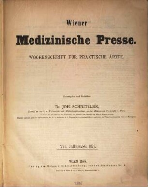 Wiener medizinische Presse : Organ für praktische Ärzte. 16, 16. 1875
