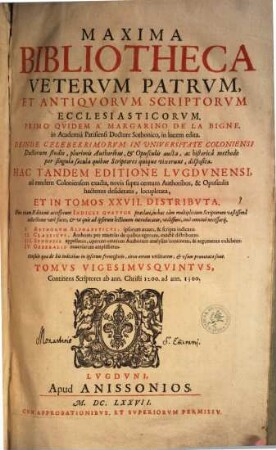 Maxima Bibliotheca Vetervm Patrvm, Et Antiqvorvm Scriptorvm Ecclesiasticorvm, 25. Continens Scriptores ab ann. Christi 1200. ad ann. 1300.