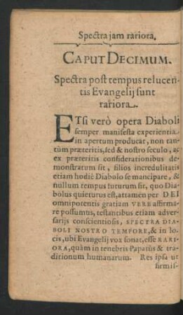 Caput Decimum. Spectra post tempus relucentis evangelii sunt rariora.