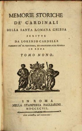 Memorie Storiche De' Cardinali Della Santa Romana Chiesa. 9