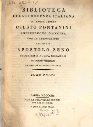 Biblioteca Dell'Eloquenza Italiana Di Monsignore Giusto Fontanini Arcivescovo D'Ancira : Con Le Annotazioni, 1