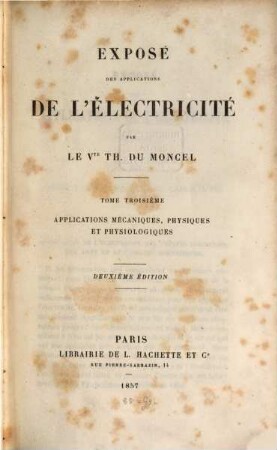 Exposé des applications de l'électricité, 3. Applications mécaniques, physiques et physiologiques