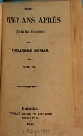 Vingt ans après : (Suite des Trois Mousquetaires.) Par Alexandre Dumas, 7