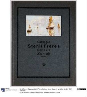 Catalogue Stehli Frères Editeurs Zurich (Suisse).