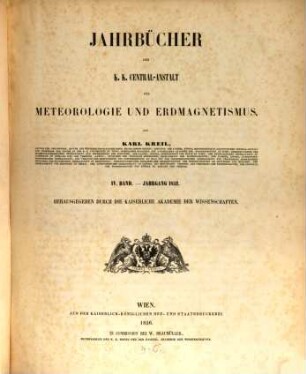 Jahrbücher der K.K. Central-Anstalt für Meteorologie und Erdmagnetismus : officielle Publication. 4. 1852