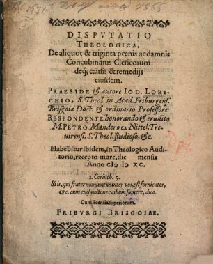 Dispvtatio Theologica, De aliquot & triginta poenis ac damnis Concubinatus Clericorum, deq[ue] causis & remedijs eiusdem