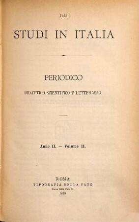 Gli Studi in Italia : periodico didattico scientifico e letterario. 2,2. 1879