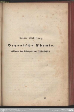 Zweite Abtheilung, Organische Chemie. (Chemie der Pflanzen= und Thierstoffe.)