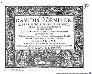 PSALMI DAVIDIS POENITENTIALES, MODIS MVSICIS REDDITI, ATQVE ANTEHAC NVNQVAM IN LVCEM AEDITI. HIS ACCESSIT PSALMVS: Laudate Dominum de Coelis. QVINQVE VOCVM