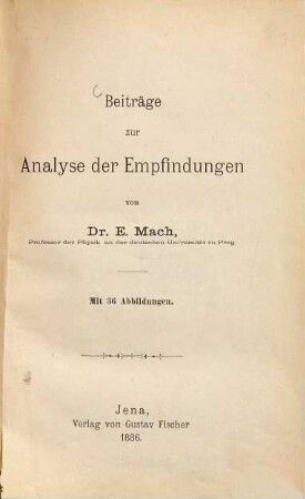 Beiträge zur Analyse der Empfindungen