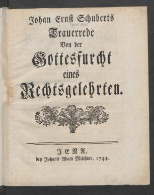 Johan Ernst Schuberts Trauerrede Von der Gottesfurcht eines Rechtsgelehrten