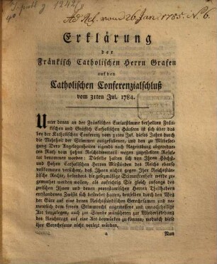 Erklärung der Fränkischen Catholischen Herrn Grafen auf den Catholischen Conferenzialschluß vom 31ten Jul. 1784