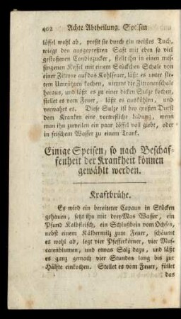Einige Speisen, so nach Beschaffenheit der Krankheit können gewählt werden.