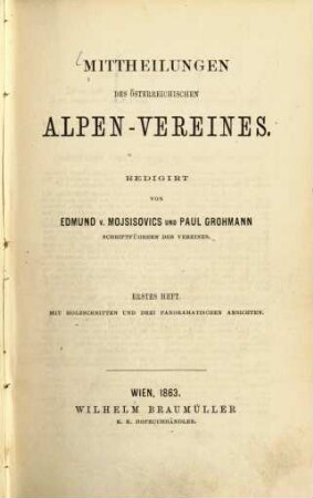 Mittheilungen des Österreichischen Alpen-Vereines. 1. 1863