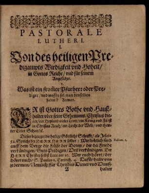 I. Von des heiligen Predigampts Wirdigkeit und Hoheit/ in Gottes Reiche/ und für seinem Angesichte.