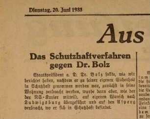 Zeitungen und Zeitungsausschnitte betreffend die nationalsozialistische Machtergreifung in Württemberg und das Ende der Regierung Bolz im Februar/März, die Salzburger Rede des ehemaligen Staatspräsidenten Bolz im Mai, dessen Inschutzhaftnahme am 19. Juni sowie die Auflösung der Zentrumspartei im Juli 1933