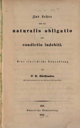Zur Lehre von der naturalis obligatio und condictio indebiti : eine civilist. Abh.