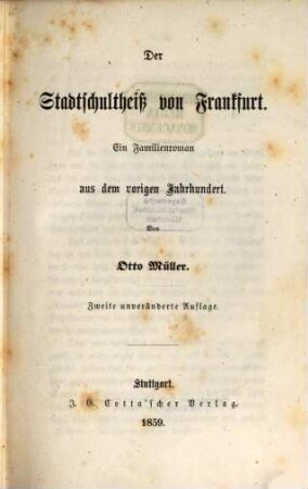 Der Stadtschultheiß von Frankfurt : Ein Familienroman aus dem vorigen Jahrhundert