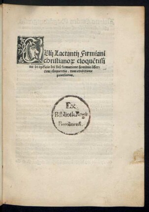 CElij Lactantij Firmiani || christiano[rum] eloquẽtissi||mi de opificio dei vel formatione hominis liber:|| ... || [Hrsg.v.(Liuinus Emden Magdeburgensis ||)]