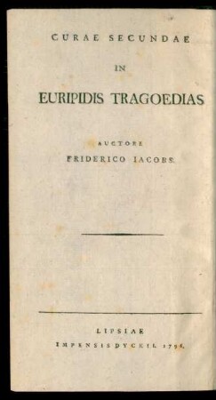 T. 1: Curae Secundae In Euripidis Tragoedias
